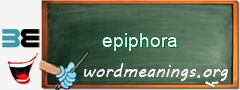 WordMeaning blackboard for epiphora